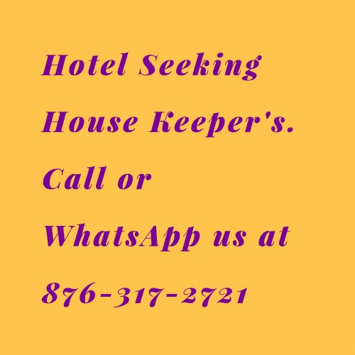 Hotel Seeking House Keeper's.