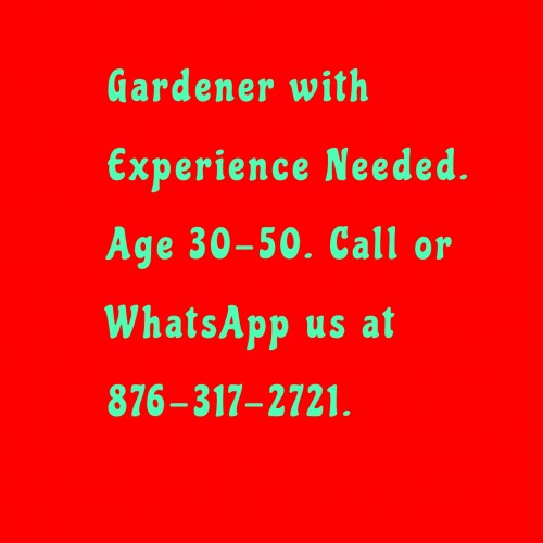 Experience Gardener URGENTLY Needed