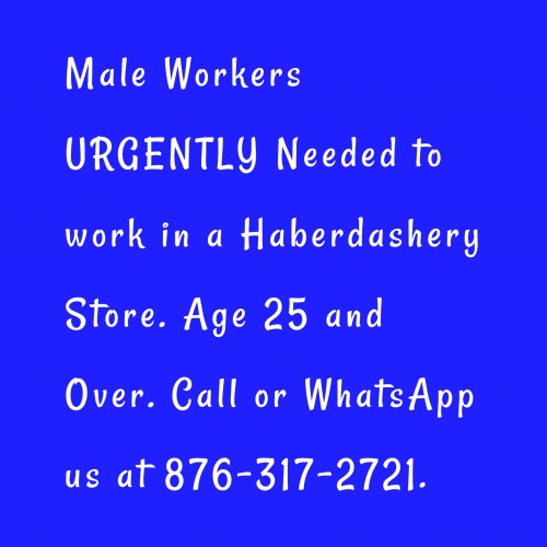 Male Haberdashery Workers Needed