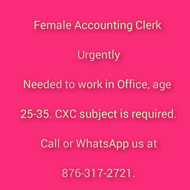 Female Accounting Clerk Urgently Needed