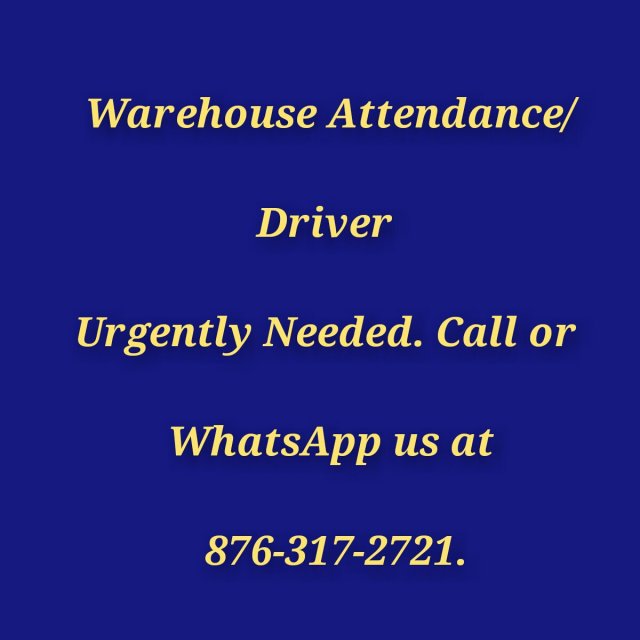 Warehouse Attendance/ Driver Urgently Needed