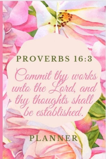 Proverbs 16:3 Planner Undated