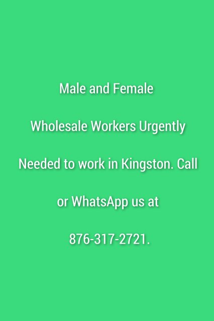 Jobs Available. Call WhatsApp Us At 876-317-2721