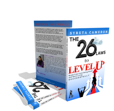 THE 26 LAWS TO LEVEL UP- By Syreta Cameron