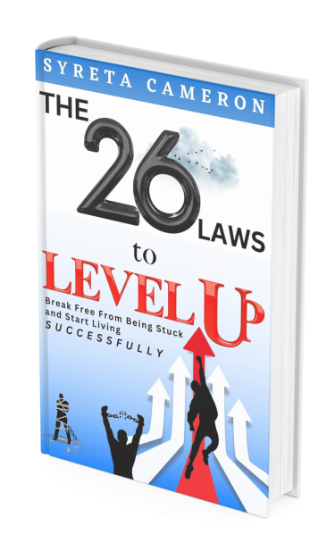 The 26 Laws To Level UP- By Syreta Cameron