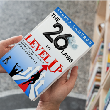 The 26 Laws To Level UP- By Syreta Cameron