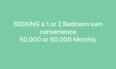 Seeking A 1 Or 2 Bedroom Own Convenience Houses Corporate Area