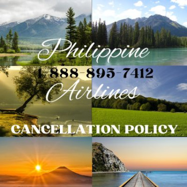 {24*7~Help}Philippine Airlines Cancellation Policy